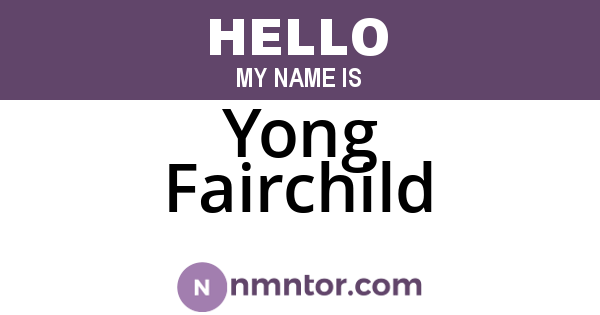 Yong Fairchild