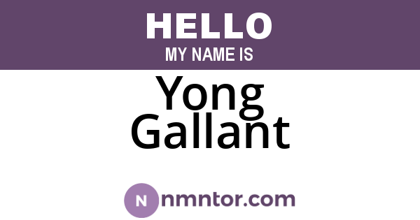 Yong Gallant