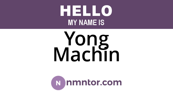 Yong Machin