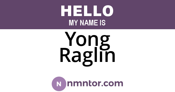 Yong Raglin
