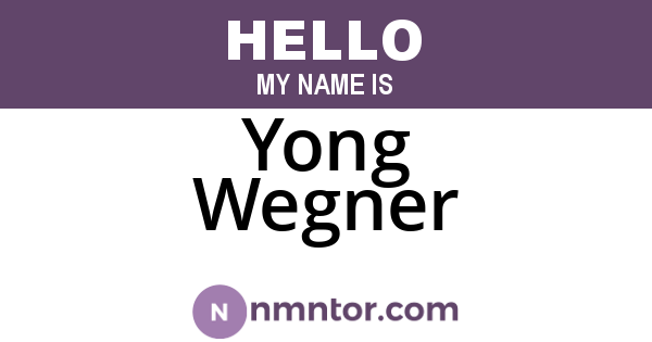 Yong Wegner