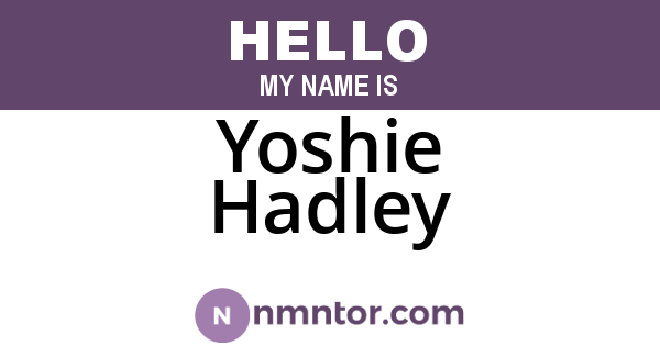 Yoshie Hadley