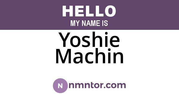 Yoshie Machin