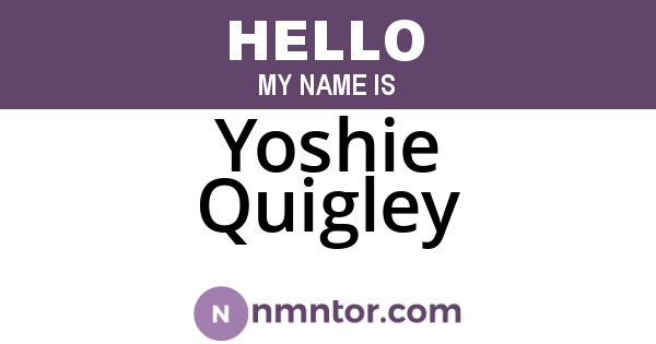 Yoshie Quigley