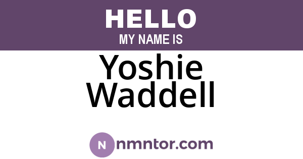 Yoshie Waddell
