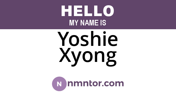 Yoshie Xyong