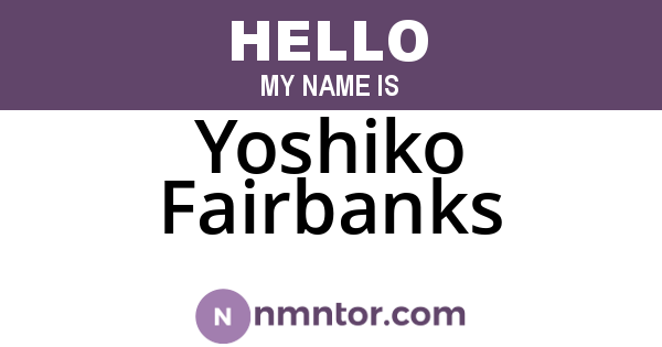 Yoshiko Fairbanks