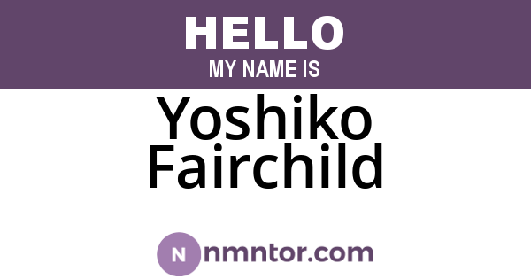 Yoshiko Fairchild