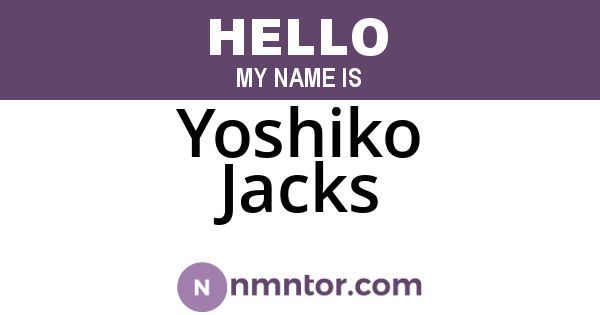 Yoshiko Jacks