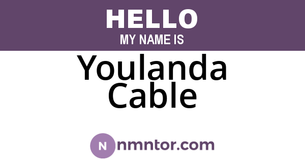 Youlanda Cable