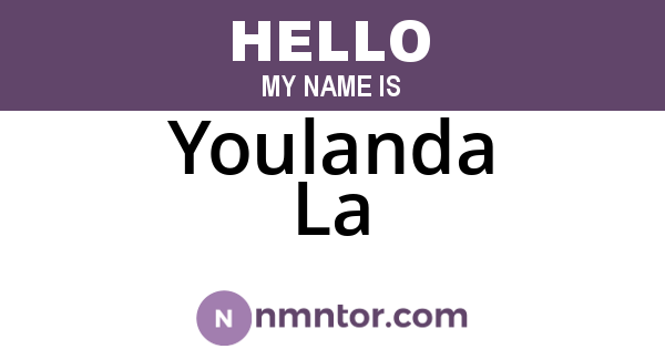 Youlanda La