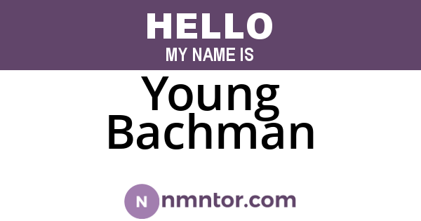 Young Bachman