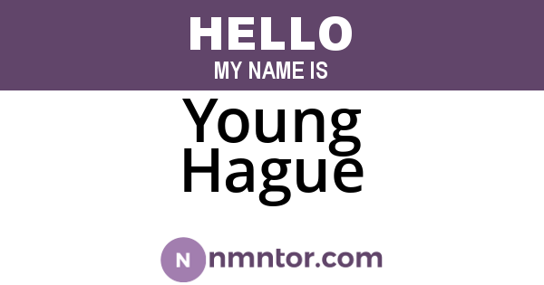 Young Hague