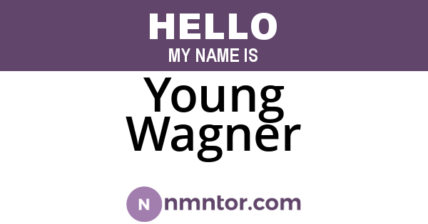 Young Wagner