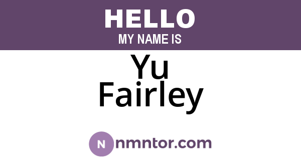 Yu Fairley
