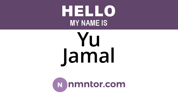 Yu Jamal