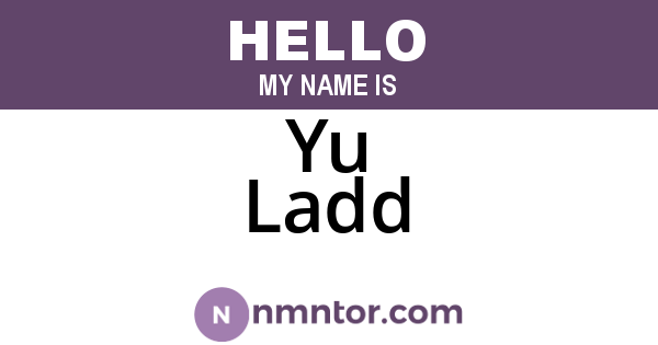 Yu Ladd