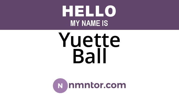 Yuette Ball