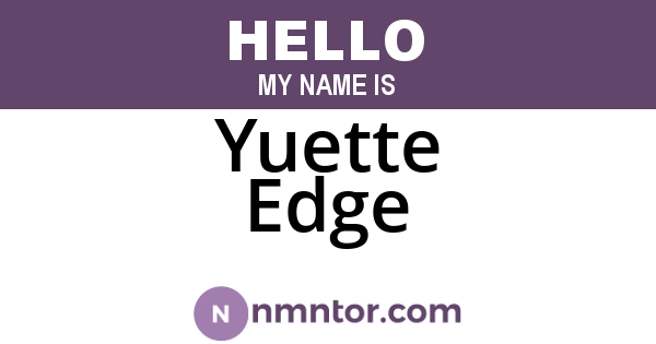 Yuette Edge