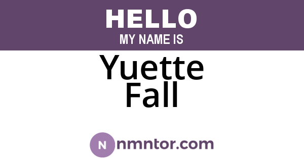 Yuette Fall