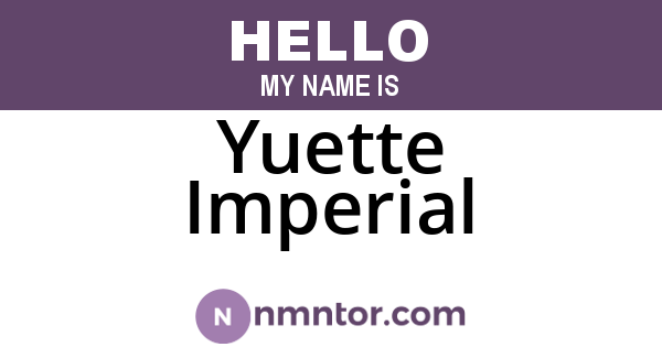 Yuette Imperial