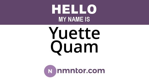 Yuette Quam