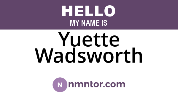 Yuette Wadsworth