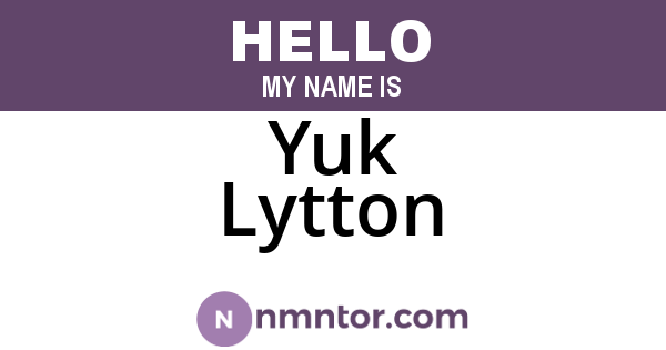 Yuk Lytton