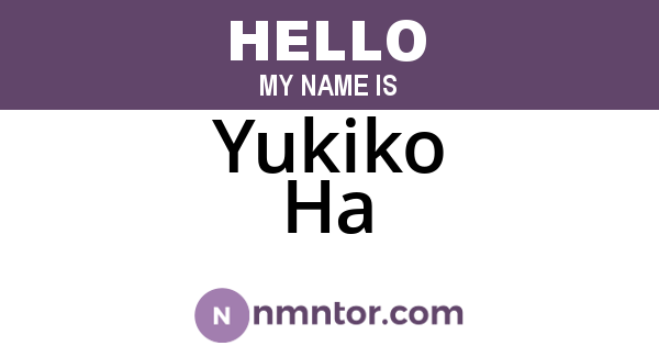 Yukiko Ha
