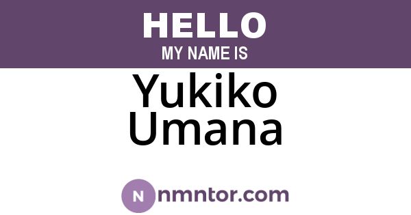 Yukiko Umana