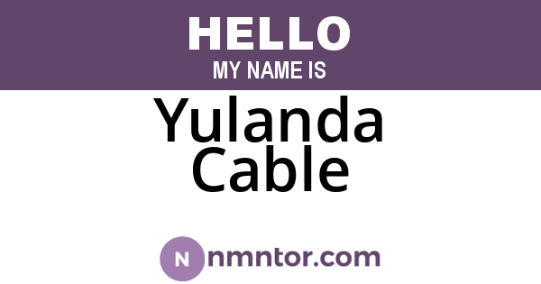Yulanda Cable