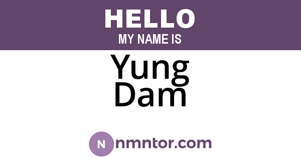 Yung Dam