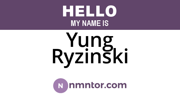 Yung Ryzinski