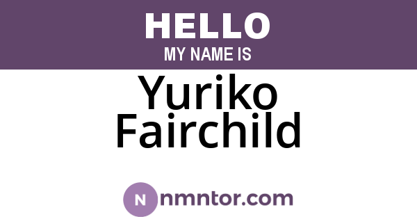 Yuriko Fairchild