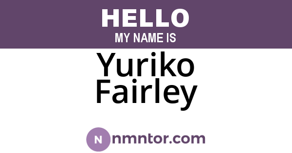 Yuriko Fairley