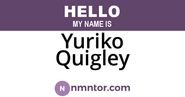 Yuriko Quigley