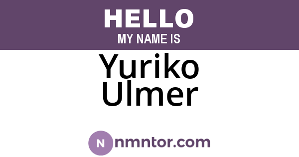 Yuriko Ulmer