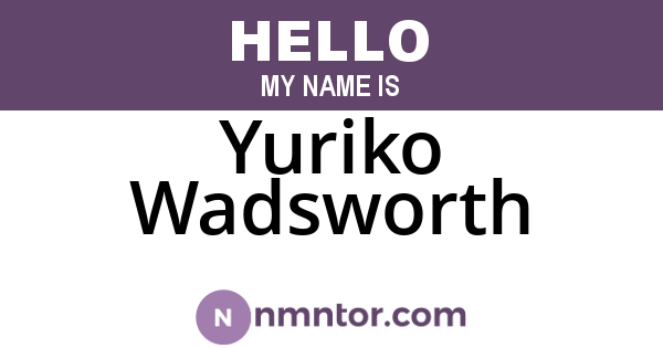 Yuriko Wadsworth