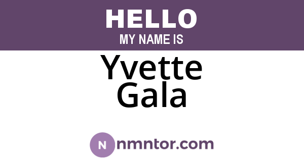 Yvette Gala