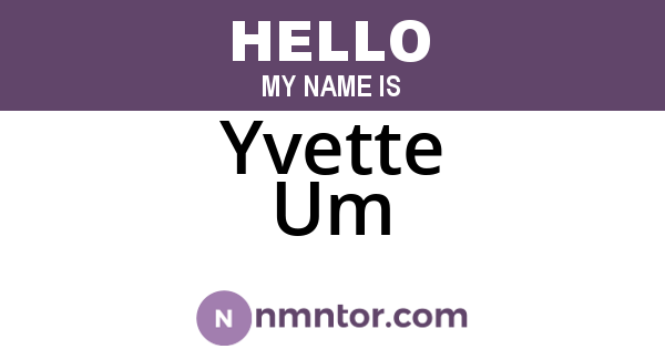 Yvette Um