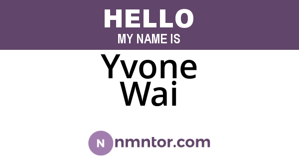 Yvone Wai