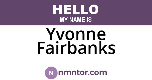 Yvonne Fairbanks