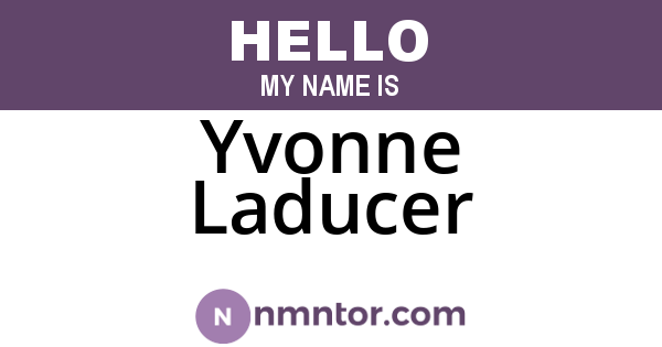 Yvonne Laducer