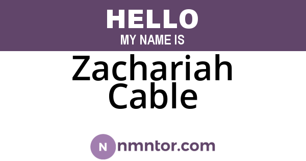 Zachariah Cable