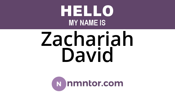 Zachariah David