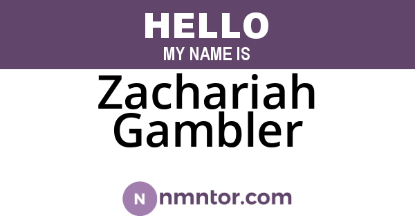 Zachariah Gambler