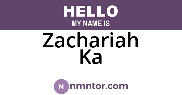 Zachariah Ka