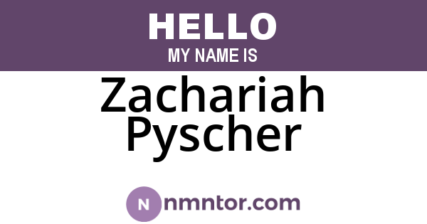 Zachariah Pyscher