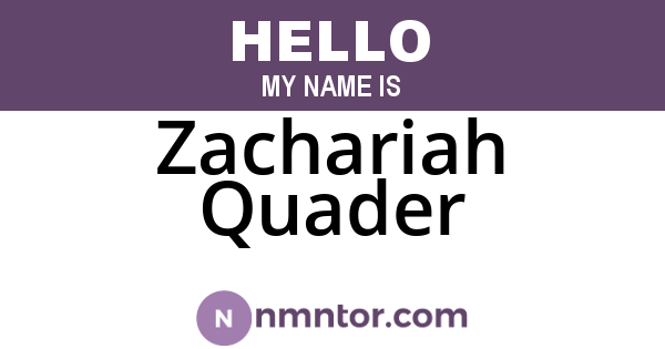 Zachariah Quader