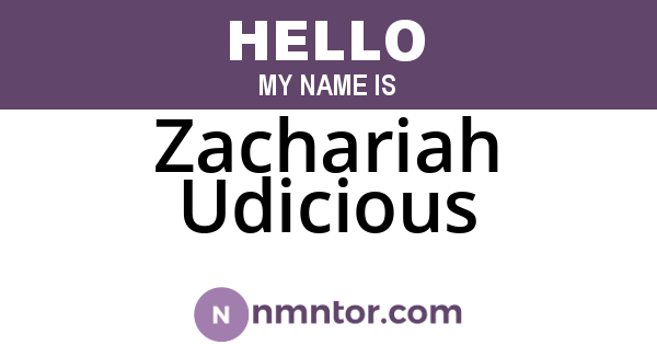 Zachariah Udicious